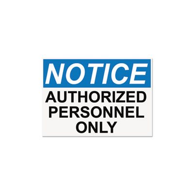 OSHA Safety Signs, NOTICE AUTHORIZED PERSONNEL ONLY, White / Blue / Black, 10 x 14