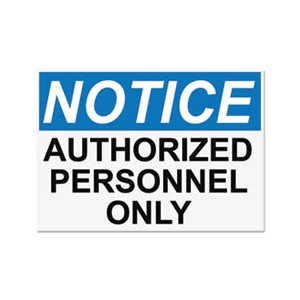 OSHA Safety Signs, NOTICE AUTHORIZED PERSONNEL ONLY, White / Blue / Black, 10 x 14